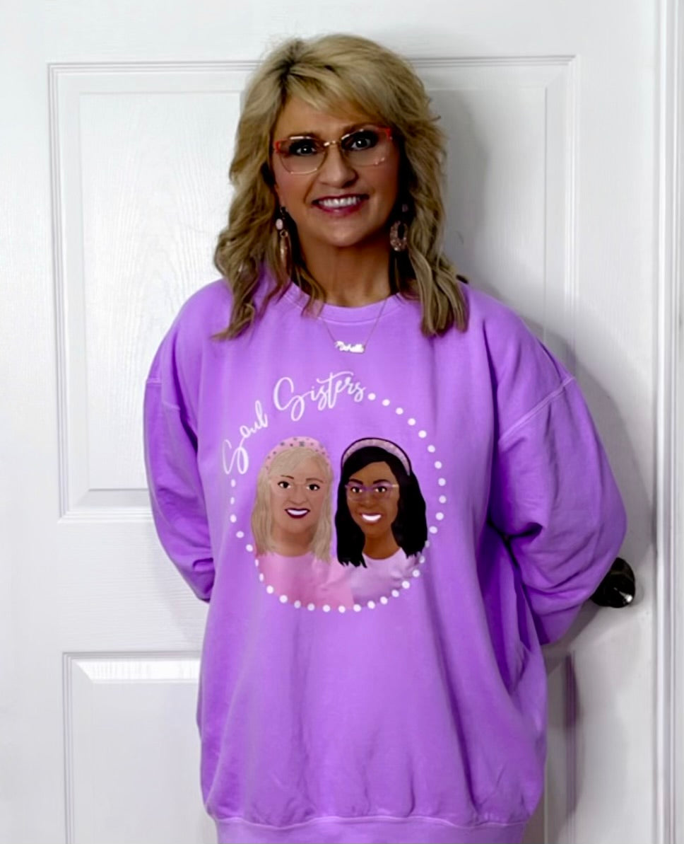 Lorenda and Shelly Soul Sisters Sweatshirts